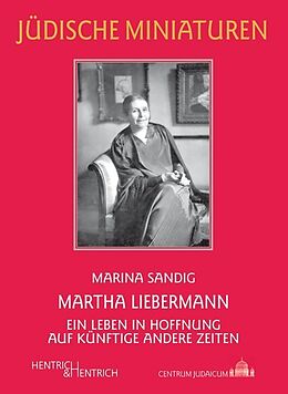 Kartonierter Einband Martha Liebermann von Marina Sandig