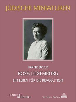 Kartonierter Einband Rosa Luxemburg von Frank Jacob
