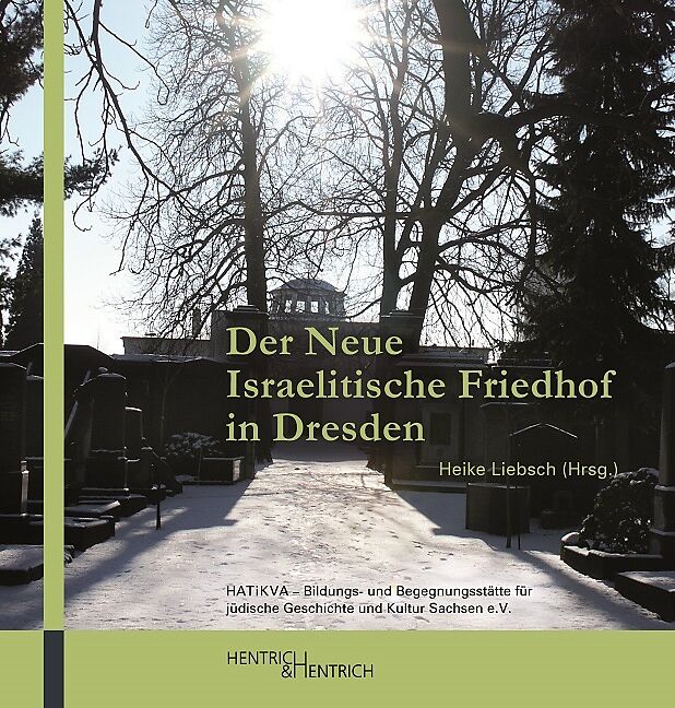 Der Neue Israelitische Friedhof in Dresden