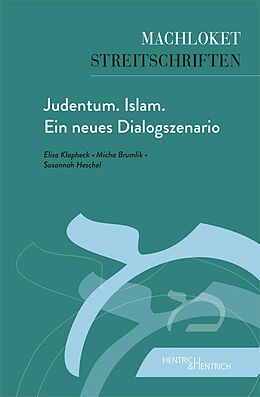 Kartonierter Einband Judentum. Islam. Ein neues Dialogszenario von Micha Brumlik, Susannah Heschel
