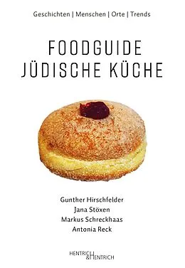 E-Book (epub) Foodguide Jüdische Küche von Gunther Hirschfelder, Jana Stöxen, Markus Schreckhaas