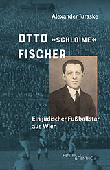 Kartonierter Einband Otto Schloime Fischer von Alexander Juraske