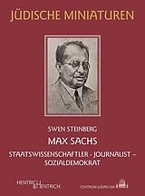Kartonierter Einband (Kt) Max Sachs von Swen Steinberg
