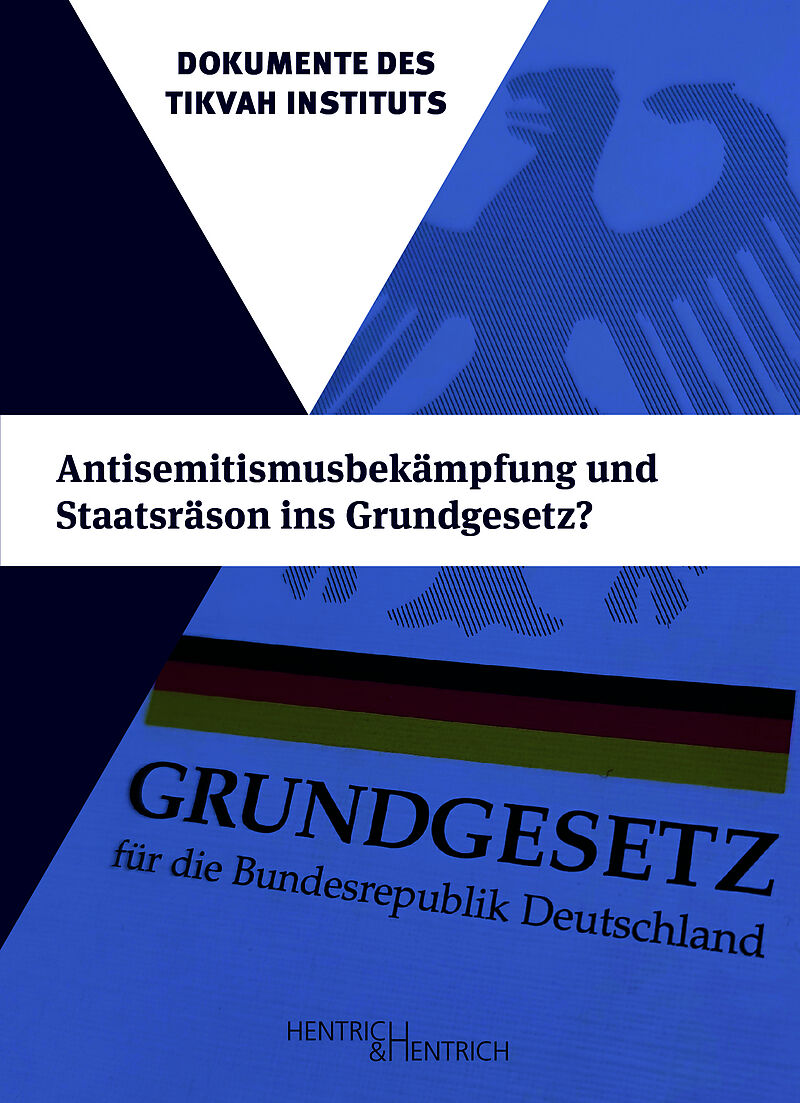 Antisemitismusbekämpfung und Staatsräson ins Grundgesetz?
