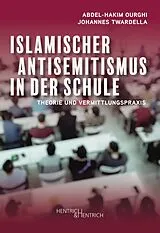 Kartonierter Einband Islamischer Antisemitismus in der Schule von Abdel-Hakim Ourghi, Johannes Twardella