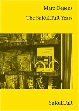 E-Book (epub) The SuKuLTuR Years von Marc Degens
