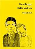 E-Book (epub) Kafka und ich von Timo Berger