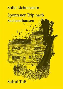 E-Book (epub) Spontaner Trip nach Sachsenhausen von Sofie Lichtenstein
