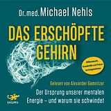 Digital Das erschöpfte Gehirn von Michael Nehls