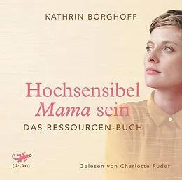 Digital Hochsensibel Mama sein von Kathrin Borghoff