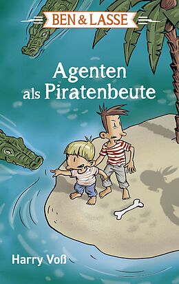 E-Book (epub) Ben und Lasse - Agenten als Piratenbeute von Harry Voß
