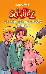 E-Book (epub) Der Schlunz und der geheimnisvolle Schatten von Harry Voß