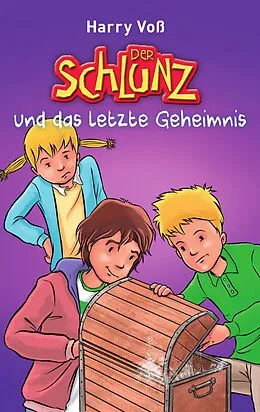 E-Book (epub) Der Schlunz und das letzte Geheimnis von Harry Voß
