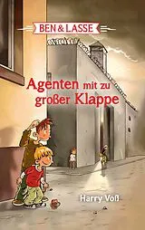 E-Book (epub) Ben und Lasse - Agenten mit zu großer Klappe von Harry Voß