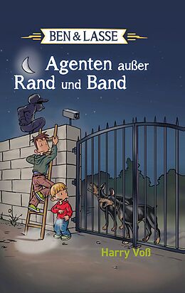 E-Book (epub) Ben und Lasse - Agenten außer Rand und Band von Harry Voß