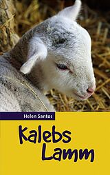 E-Book (epub) Kalebs Lamm von Helen Santos