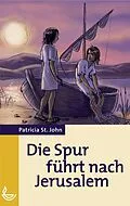 E-Book (epub) Die Spur führt nach Jerusalem von Patricia St. John