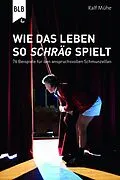 E-Book (epub) Wie das Leben so schräg spielt von Ralf Mühe