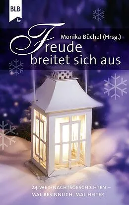 E-Book (epub) Freude breitet sich aus von Monika Büchel, Elisabeth Büchle, Peter Hahne