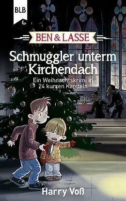 E-Book (epub) Ben und Lasse - Schmuggler unterm Kirchendach von Harry Voß
