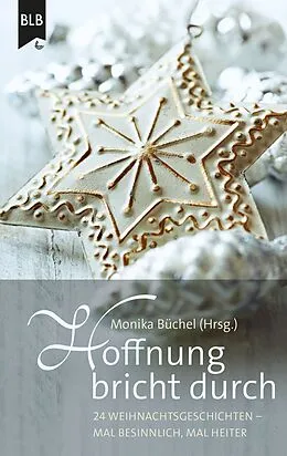 E-Book (epub) Hoffnung bricht durch von Anneli Klipphahn, Hannelore Schnapp, Monika Büchel