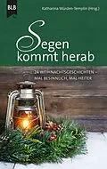 E-Book (epub) Segen kommt herab von Katharina Würden-Templin, Elisabeth Büchle, Monika Büchel