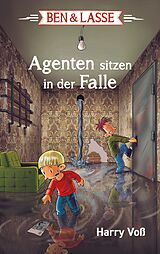E-Book (epub) Ben und Lasse - Agenten sitzen in der Falle von Harry Voß