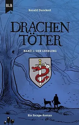 E-Book (epub) Drachentöter - Der Lehrling von Ronald Dunckert