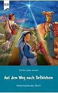 E-Book (epub) Auf dem Weg nach Bethlehem von Dorthe Lykke Jensen