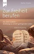 E-Book (epub) Zur Freiheit berufen von Walter Klaiber