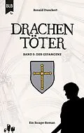 E-Book (epub) Drachentöter - Der Gefangene von Ronald Dunckert