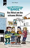 E-Book (epub) Die Bussard-Bande - Das Rätsel um das seltsame Äffchen von Noah Weyel