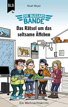 E-Book (epub) Die Bussard-Bande - Das Rätsel um das seltsame Äffchen von Noah Weyel