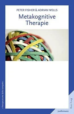 E-Book (epub) Metakognitive Therapie von Peter Fisher, Adrian Wells
