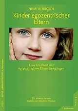 E-Book (pdf) Kinder egozentrischer Eltern von Nina W. Brown