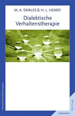 E-Book (pdf) Dialektische Verhaltenstherapie von Michaela A. Swales, Heidi L. Heard
