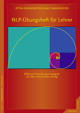 Couverture cartonnée NLP-Übungsheft für Lehrer Handlungsstrategien für den schulischen Alltag de Petra Dannemeyer, Dr. Petra Dannemeyer, Ralf Dannemeyer