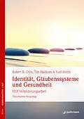 E-Book (pdf) Identität, Glaubenssysteme und Gesundheit von Robert B. Dilts, Tim Hallbom, Suzie Smith