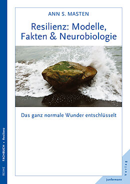 Kartonierter Einband Resilienz: Modelle, Fakten &amp; Neurobiologie von Ann S. Masten