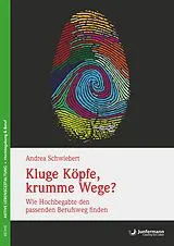 Kartonierter Einband Kluge Köpfe, krumme Wege? von Andrea Schwiebert
