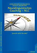 E-Book (pdf) Neurolinguistisches Coaching - NLC von Cora Besser-Siegmund, Lola Siegmund