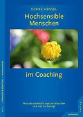 E-Book (pdf) Hochsensible Menschen im Coaching von Ulrike Hensel