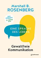 Kartonierter Einband Gewaltfreie Kommunikation von Marshall B. Rosenberg