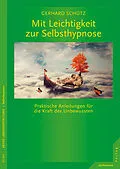 E-Book (epub) Mit Leichtigkeit zur Selbsthypnose von Gerhard Schütz
