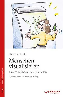E-Book (pdf) Menschen visualisieren Einfach zeichnen - alles darstellen von Stephan Ulrich