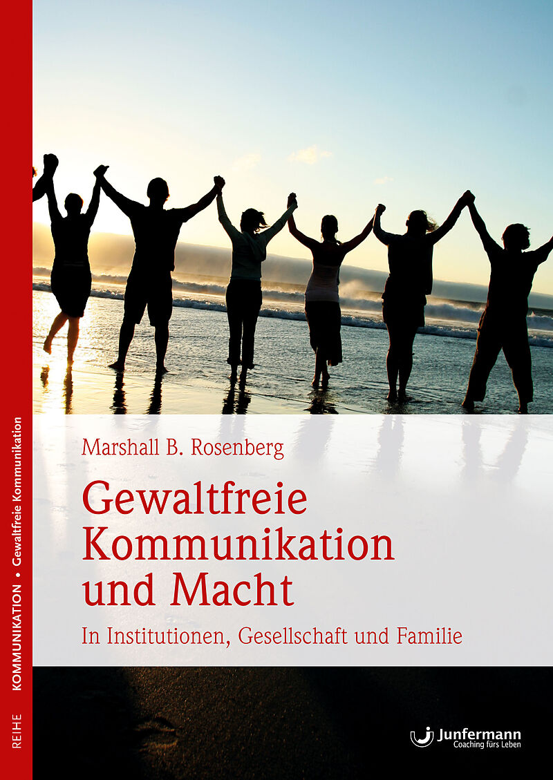 Gewaltfreie Kommunikation Und Macht - Marshall B. Rosenberg - Buch ...