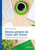 E-Book (epub) Bestens gerüstet als Coach und Trainer von Ruth Urban