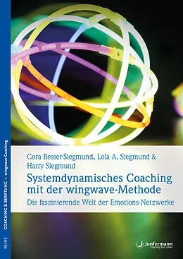 E-Book (pdf) Systemdynamisches Coaching mit der wingwave-Methode von Cora Besser-Siegmund, Harry Siegmund, Lola Siegmund
