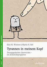 E-Book (epub) Tyrannen in meinem Kopf von Sally M. Winston, Martin N. Seif