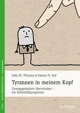 E-Book (epub) Tyrannen in meinem Kopf von Sally M. Winston, Martin N. Seif